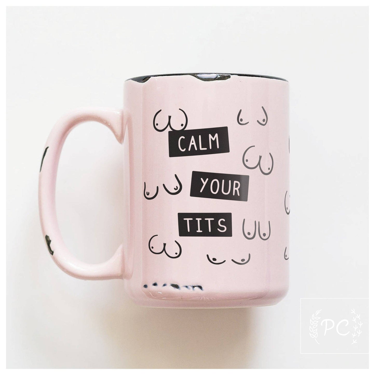 Calm Your Tits Ceramic Mug
